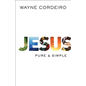 Jesus: Pure & Simple - Paperback