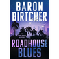 Roadhouse Blues: Volume 1 - Paperback