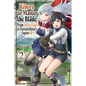 Reborn to Master the Blade: From Hero-King to Extraordinary Squire, Vol. 2 (Manga): Volume 2 - Paperback