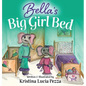 Bella's Big Girl Bed: The Bella Lucia Series, Book 1 - Hardcover