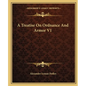 A Treatise on Ordnance and Armor V1 - Paperback