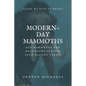 Modern-Day Mammoths: Did Mammoths and Mastodons Survive into Recent Times? - Paperback