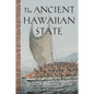 Ancient Hawaiian State: Origins of a Political Society - Paperback