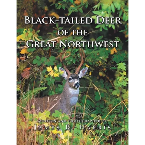 Black-Tailed Deer of the Great Northwest - Paperback
