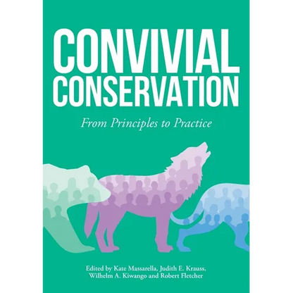 Convivial Conservation: From Principles to Practice - Paperback