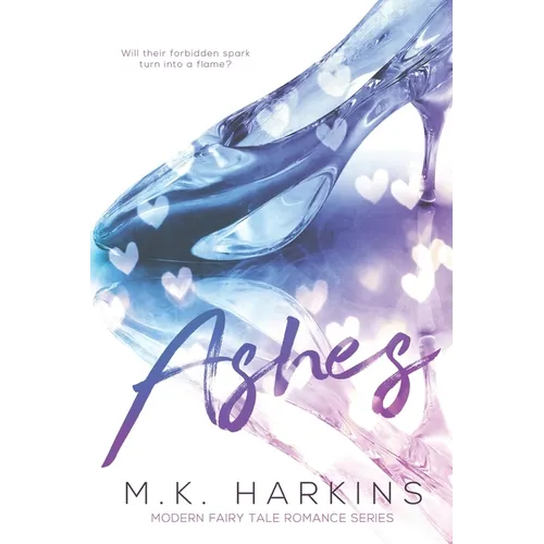 Ashes (Modern-Day Fairy Tale Series Book 1) - Paperback