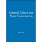 Material Culture and Mass Consumption - Paperback