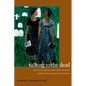 Talking to the Dead: Religion, Music, and Lived Memory Among Gullah/Geechee Women - Hardcover