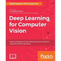 Deep Learning for Computer Vision: Expert techniques to train advanced neural networks using TensorFlow and Keras - Paperback