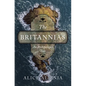 The Britannias: An Archipelago's Tale - Hardcover