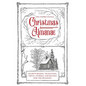 The Inspirational Christmas Almanac: Heartwarming Traditions, Trivia, Stories, and Recipes for the Holidays - Paperback
