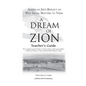 A Dream of Zion Teacher's Guide: The Complete Leader's Guide to a Dream of Zion: American Jews Reflect on Why Israel Matters to Them - Paperback