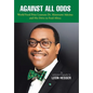 Against All Odds: Transforming African Agriculture - Hardcover