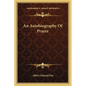 An Autobiography Of Prayer - Paperback