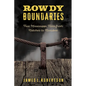 Rowdy Boundaries: True Mississippi Tales from Natchez to Noxubee - Hardcover