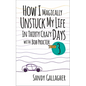 How I Magically Unstuck My Life in Thirty Crazy Days with Bob Proctor Book 3 - Paperback