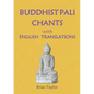 BUDDHIST PALI CHANTS with ENGLISH TRANSLATIONS - Paperback