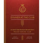 Dinner at the Club: 100 Years of Stories and Recipes from South Philly's Palizzi Social Club - Hardcover
