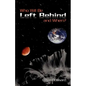 Who Will Be Left Behind and When - Paperback
