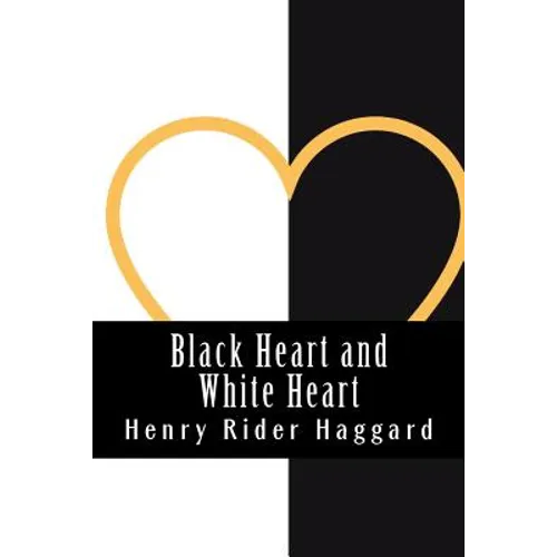 Black Heart and White Heart - Paperback