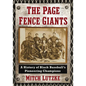 The Page Fence Giants: A History of Black Baseball's Pioneering Champions - Paperback