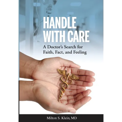 Handle with Care: A Doctor's Search for Faith, Fact, and Feeling - Hardcover
