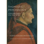 Thomistic Psychology: A Philosophic Analysis of the Nature of Man - Hardcover