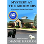 Mystery at the Groomers: A Cottonwood Springs Cozy Mystery - Paperback