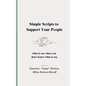 Simple Scripts to Support Your People: What to Say When You Don't Know What to Say - Paperback