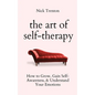 The Art of Self-Therapy: How to Grow, Gain Self-Awareness, and Understand Your Emotions - Paperback