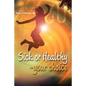 Sick or Healthy - Your Choice: A guide to your self-healing and self-development process - Paperback