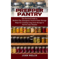 Prepper Pantry: The Survival Guide to Modern Day Emergency Food & Water Storage (Steps for Creating Long-term Storage to Survive Any Disaster) - Paperback