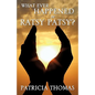 What Ever Happened to Ratsy Patsy? - Paperback