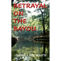 Betrayal on the Bayou - Paperback