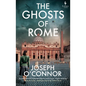 The Ghosts of Rome - Hardcover