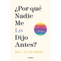 ¿Por Qué Nadie Me Lo Dijo Antes?: Herramientas Psicológicas Para Superar Los Altibajos del Día a Día / Why Has Nobody Told Me This Before? - Paperback