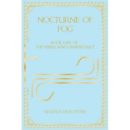 Nocturne of Fog: Book One of the Ember King's Inheritance - Paperback