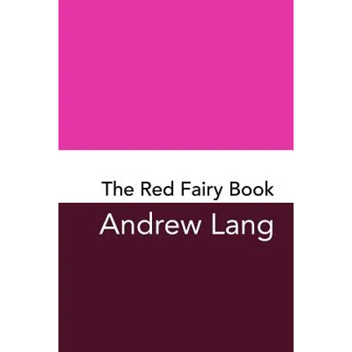 The Red Fairy Book: Original and Unabridged - Paperback