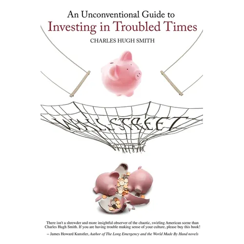 An Unconventional Guide to Investing in Troubled Times - Paperback