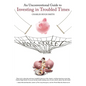 An Unconventional Guide to Investing in Troubled Times - Paperback
