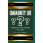 Community Life: What Is It, the Dire Need for It, and Why We Don't Have It - Hardcover