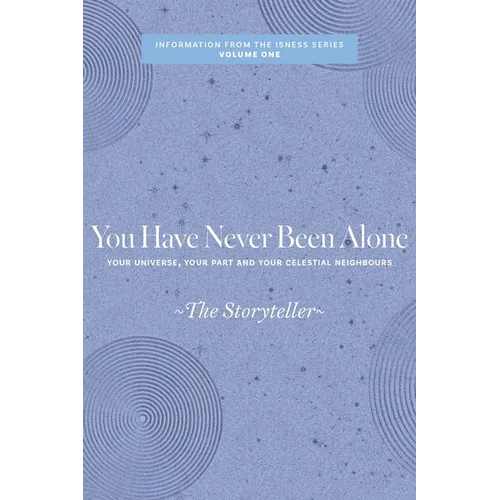You Have Never Been Alone: Your Universe, Your Part and Your Celestial Neighbours - Hardcover