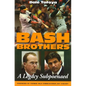 Bash Brothers: A Legacy Subpoenaed - Hardcover