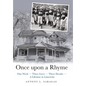 Once Upon a Rhyme: One Week --- Three Lives --- Three Deaths --- a Lifetime in Limericks - Hardcover