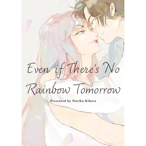 Even If There's No Rainbow Tomorrow - Paperback