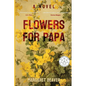 Flowers for Papa - Paperback