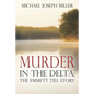 Murder in The Delta: The Emmett Till Story - Paperback