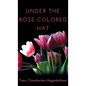 Under The Rose-Colored Hat - Hardcover