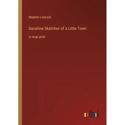 Sunshine Sketches of a Little Town: in large print - Paperback