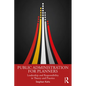 Public Administration for Planners: Leadership and Responsibility in Theory and Practice - Paperback